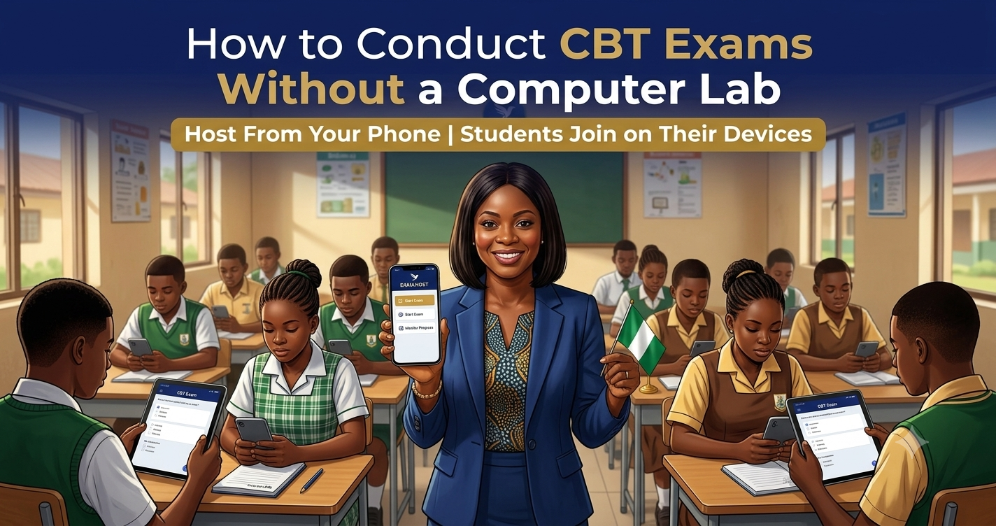 How to Conduct CBT Exams Without a Computer Lab - Nigerian Schools Guide